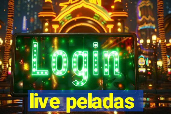 live peladas